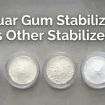 Comparing Guar Gum Stabilizer vs Other Stabilizers - Durga Enterprises